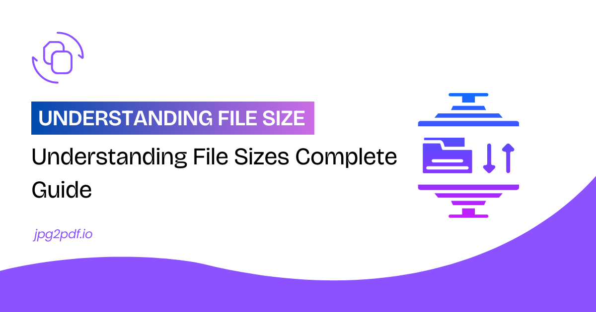 Understanding File Sizes: Complete Guide
